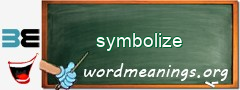 WordMeaning blackboard for symbolize